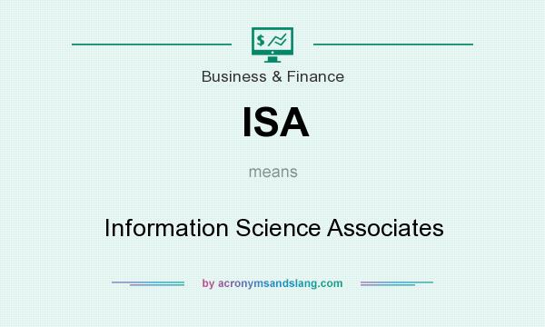 What does ISA mean? It stands for Information Science Associates