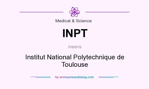 What does INPT mean? It stands for Institut National Polytechnique de Toulouse