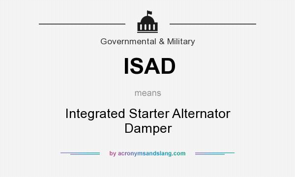 What does ISAD mean? It stands for Integrated Starter Alternator Damper
