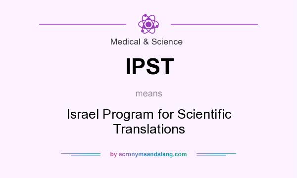 What does IPST mean? It stands for Israel Program for Scientific Translations