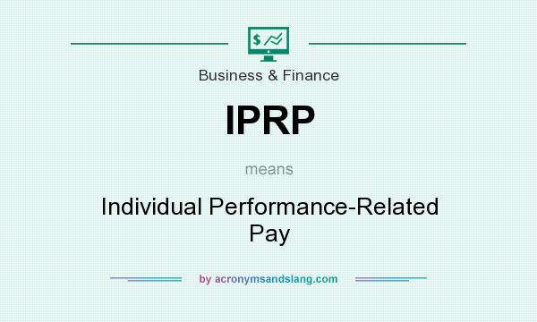 What does IPRP mean? It stands for Individual Performance-Related Pay