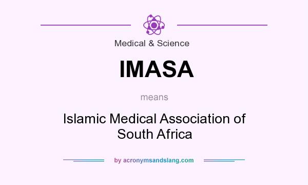 What does IMASA mean? It stands for Islamic Medical Association of South Africa
