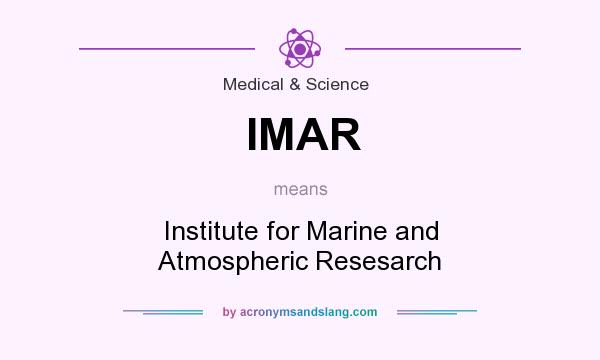 What does IMAR mean? It stands for Institute for Marine and Atmospheric Resesarch