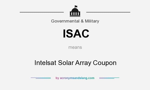 What does ISAC mean? It stands for Intelsat Solar Array Coupon