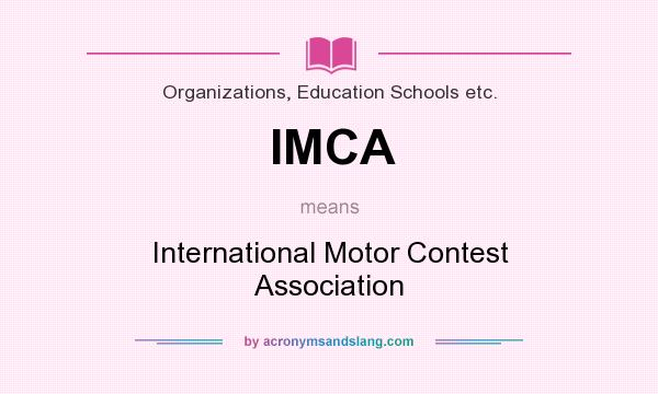 What does IMCA mean? It stands for International Motor Contest Association