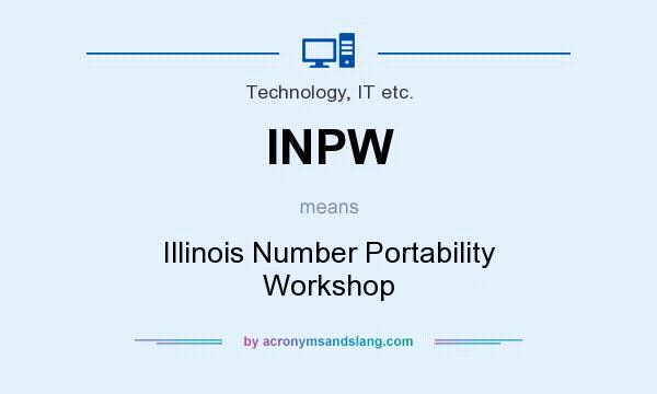 What does INPW mean? It stands for Illinois Number Portability Workshop