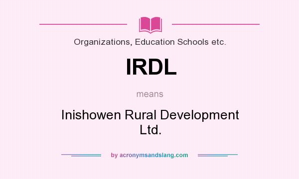 What does IRDL mean? It stands for Inishowen Rural Development Ltd.