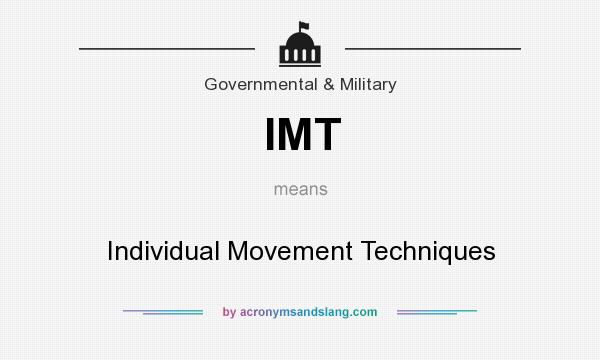 What does IMT mean? It stands for Individual Movement Techniques