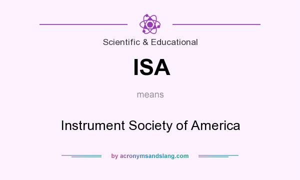 What does ISA mean? It stands for Instrument Society of America
