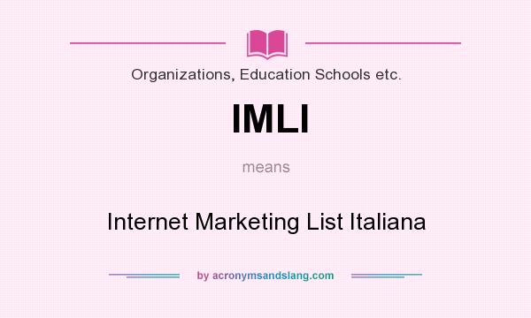 What does IMLI mean? It stands for Internet Marketing List Italiana