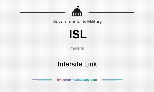 What does ISL mean? It stands for Intersite Link