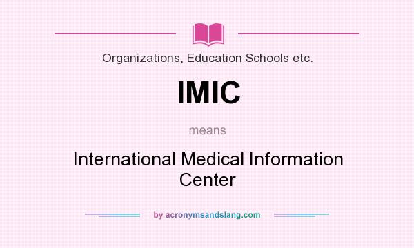 What does IMIC mean? It stands for International Medical Information Center