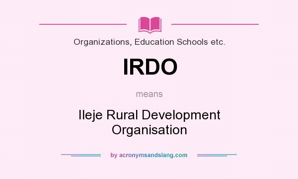 What does IRDO mean? It stands for Ileje Rural Development Organisation