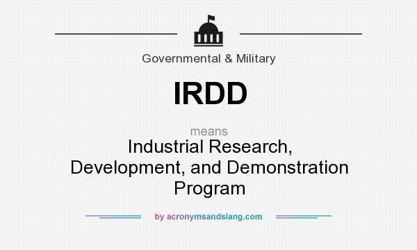 What does IRDD mean? It stands for Industrial Research, Development, and Demonstration Program