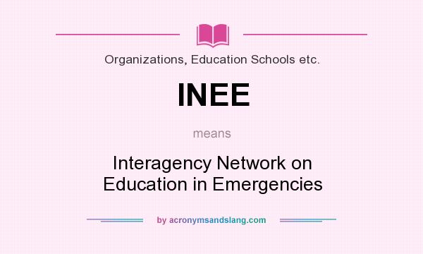 What does INEE mean? It stands for Interagency Network on Education in Emergencies