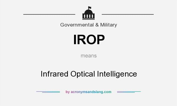 What does IROP mean? It stands for Infrared Optical Intelligence