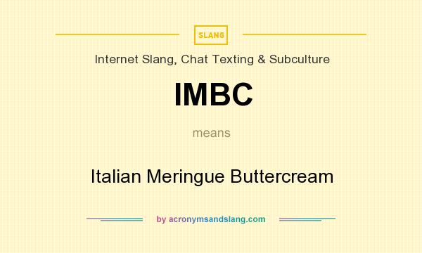 What does IMBC mean? It stands for Italian Meringue Buttercream