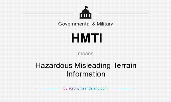 What does HMTI mean? It stands for Hazardous Misleading Terrain Information
