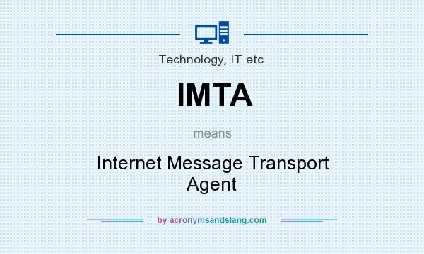 What does IMTA mean? It stands for Internet Message Transport Agent