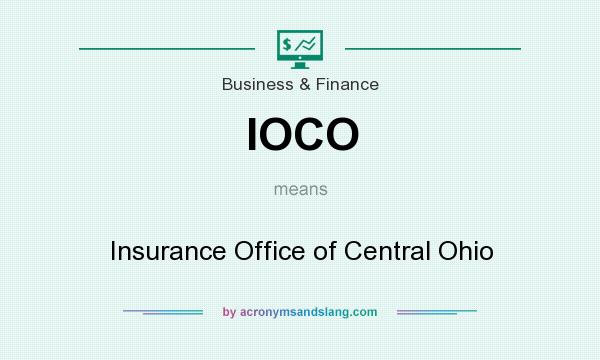 What does IOCO mean? It stands for Insurance Office of Central Ohio