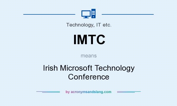 What does IMTC mean? It stands for Irish Microsoft Technology Conference