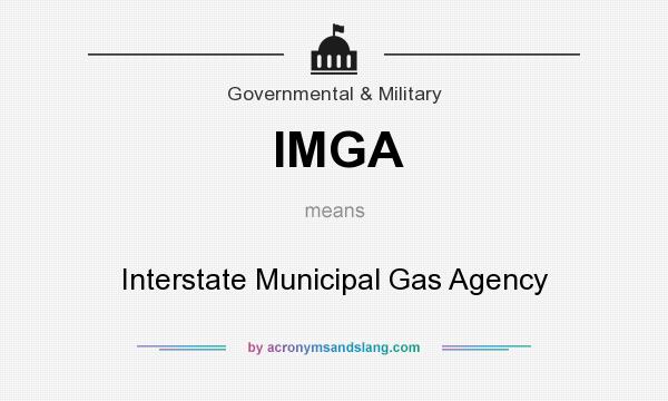 What does IMGA mean? It stands for Interstate Municipal Gas Agency