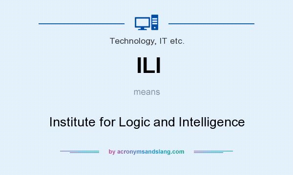 What does ILI mean? It stands for Institute for Logic and Intelligence