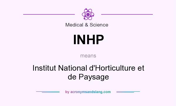 What does INHP mean? It stands for Institut National d`Horticulture et de Paysage