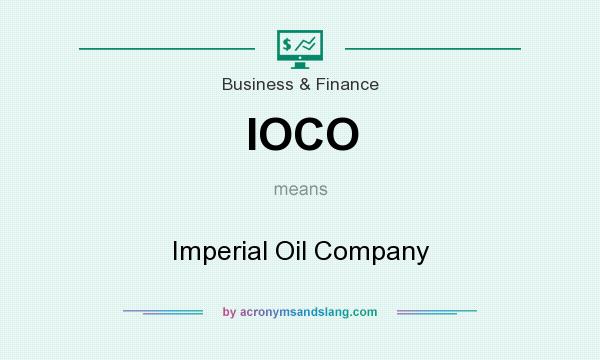 What does IOCO mean? It stands for Imperial Oil Company