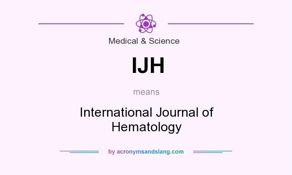 What does IJH mean? It stands for International Journal of Hematology
