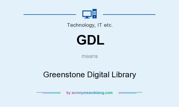 What does GDL mean? It stands for Greenstone Digital Library