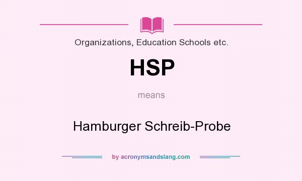 What does HSP mean? It stands for Hamburger Schreib-Probe