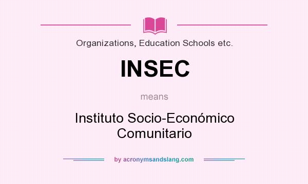 What does INSEC mean? It stands for Instituto Socio-Económico Comunitario
