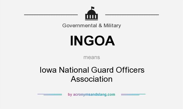 What does INGOA mean? It stands for Iowa National Guard Officers Association