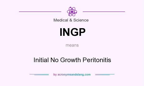 What does INGP mean? It stands for Initial No Growth Peritonitis