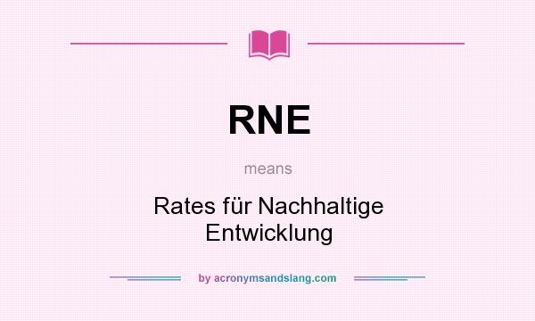 What does RNE mean? It stands for Rates für Nachhaltige Entwicklung