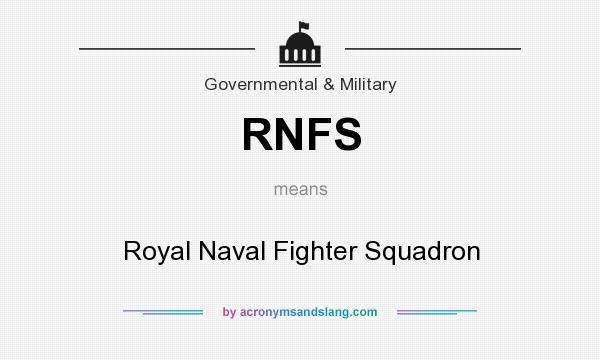 What does RNFS mean? It stands for Royal Naval Fighter Squadron