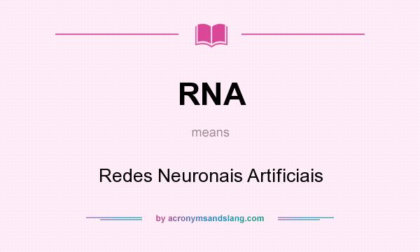 What does RNA mean? It stands for Redes Neuronais Artificiais