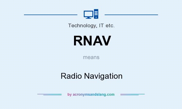 What does RNAV mean? It stands for Radio Navigation