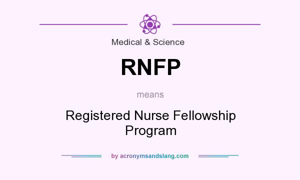 What does RNFP mean? It stands for Registered Nurse Fellowship Program