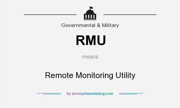 What does RMU mean? It stands for Remote Monitoring Utility
