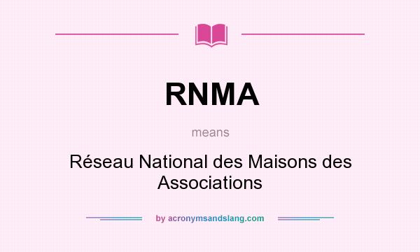 What does RNMA mean? It stands for Réseau National des Maisons des Associations