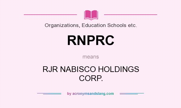 What does RNPRC mean? It stands for RJR NABISCO HOLDINGS CORP.