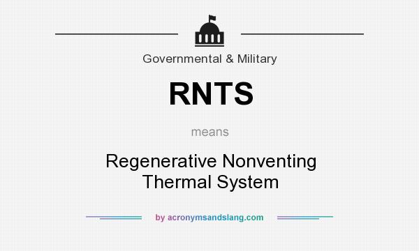 What does RNTS mean? It stands for Regenerative Nonventing Thermal System