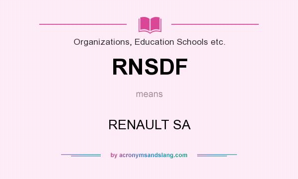 What does RNSDF mean? It stands for RENAULT SA