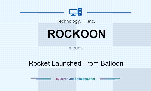 What does ROCKOON mean? It stands for Rocket Launched From Balloon