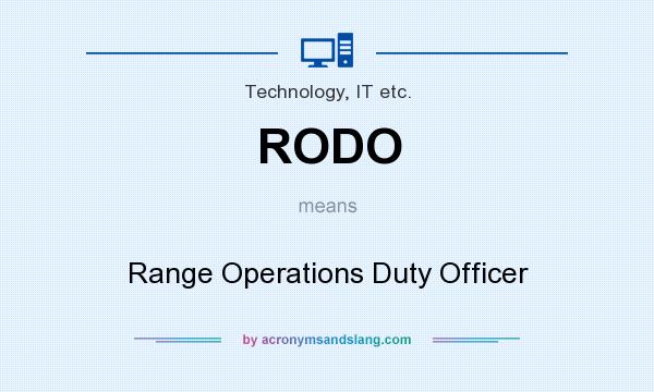 What does RODO mean? It stands for Range Operations Duty Officer