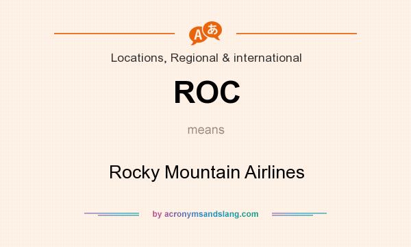 What does ROC mean? It stands for Rocky Mountain Airlines
