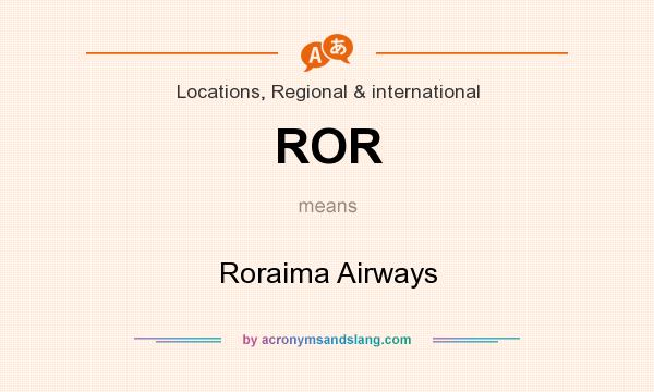 What does ROR mean? It stands for Roraima Airways