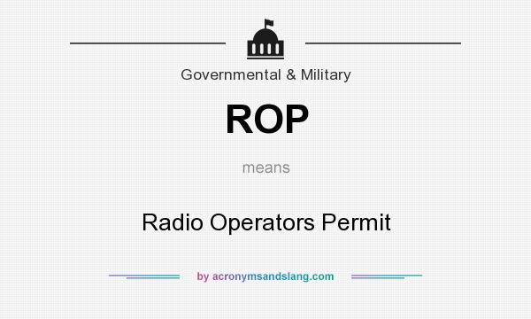 What does ROP mean? It stands for Radio Operators Permit